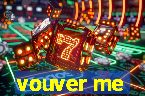 vouver me
